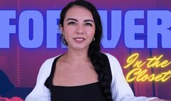 Forever in the Closet