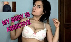 my body is your addiction