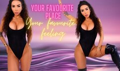 Your favourite place Your favourite feeling