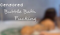 Censored Bubble Bath Fucking