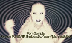 Stage 6: Porn Zombie - You’re Forever Enslaved to Your Filthy Addiction
