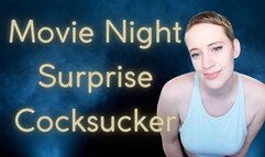 Movie Night Surprise Cocksucker