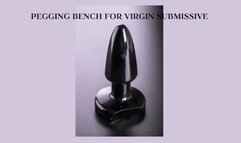 PEGGING BENCH FOR VIRGIN SUBMISSIVE - Female Dominant Pegs Her Virgin Submissive With A Huge Strapon On The Pegging Bench