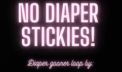 NO STICKIES Diaper gooner loop