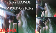 Dasha: Sexy Blonde Smoking Story