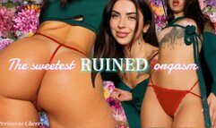 The Sweetest RUINED Orgasm