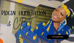 Pidgin Humiliation & CBT