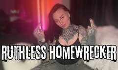 Ruthless Homewrecker