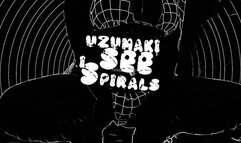 Uzumaki I See Spirals
