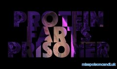 Protein Farts Prisoner