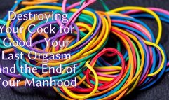 The NLP toolbox: Destroying Your Cock for Good - Your Last Orgasm and the End of Your Manhood