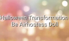 Halloween Transformation : Become An Airhostess Doll