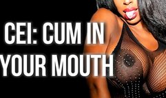 CEI: Cum in Your Mouth