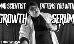 Fattened By The Mad Scientist's Growth Serum - WMV
