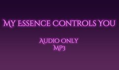 My Essence Controls You - Audio Only MP3