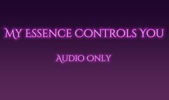 My Essence Controls You - Audio Only MP4