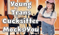 Young Trans Cuckysitter Mocks You