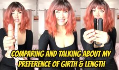 Comparing And Chatting About My Preference Of Girth And Length
