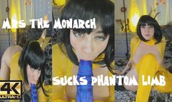 4K MRS THE MONARCH SUCKS PHANTOM LIMB