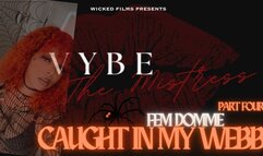 Vybe, The Black Widow: "Caught in my Webb" Part Four