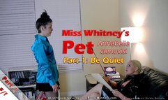 Whitney's Pet - Part 1 - Be Quiet - Full