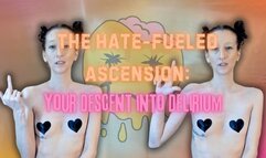 The Hate-Fueled Ascension: Your Descent Into Delirium