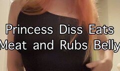Princess Diss Eats Meat and Rubs Belly