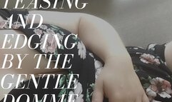Teasing and Edging You For My Pleasure