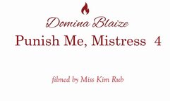 Punish me Mistress - Part 4
