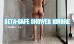 Beta-Safe Shower Ignore