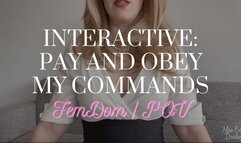 Interactive: Pay and Obey My Commands
