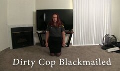 Dirty cop gets blackmailed