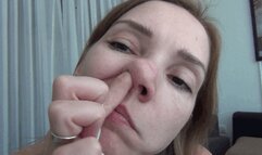I pick my nose, pull out the snot and stretch my snostrils 2 NP
