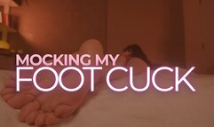 POV: Mocking my Footcuck