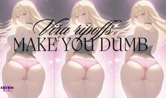 VIRA RIPOFFS MAKE YOU DUMB