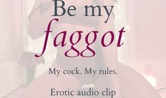 Be My Faggot