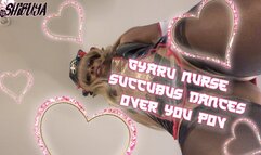 Gyaru Nurse Succubus Dances Over You POV