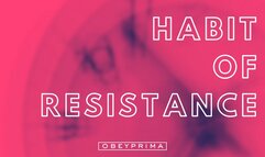 Habit of Resistance
