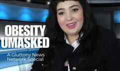 Obesity Umasked: A Gluttony News Network Special