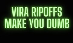 VIRA RIPOFFS MAKE YOU DUMB MP3