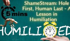 ShameStream: Hole First, Human Last - A Lesson in Humiliation