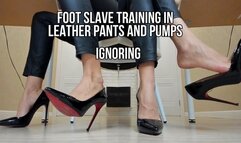Foot slave training in leather pants and pumps, ignoring - live stream