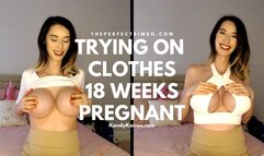 Trying On Clothes - 18 Weeks Pregnant