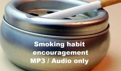 You deserve to smoke! Indulge yourself! Audio only