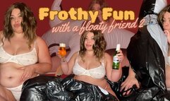 Frothy Fun with a Floaty Friend Part 2