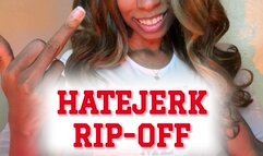 HATEJERK RIP-OFF