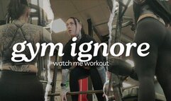 Gym Ignore (Watch Me Workout)