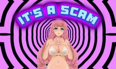 IT'S A SCAM