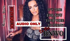 IT’S TME FOR YOU & YOUR WIFE TO SUBMIT TO THE BNWO- AUDIO ONLY