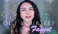 Out Yourself Faggot